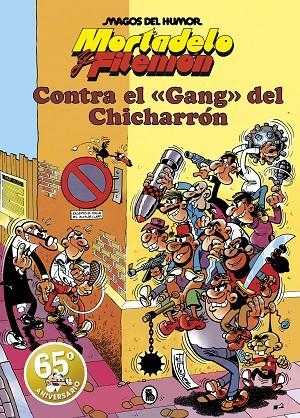 MORTADELO Y FILEMÓN. CONTRA EL GANG DEL CHICHARRÓN (MAGOS DEL HUMOR 2) | 9788402429155 | IBÁÑEZ, FRANCISCO