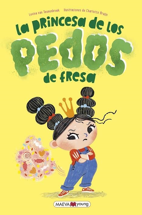 LA PRINCESA DE LOS PEDOS DE FRESA | 9788419638373 | VAN TEUNENBROEK , LEVINA / BRUIJN , CHARLOTTE