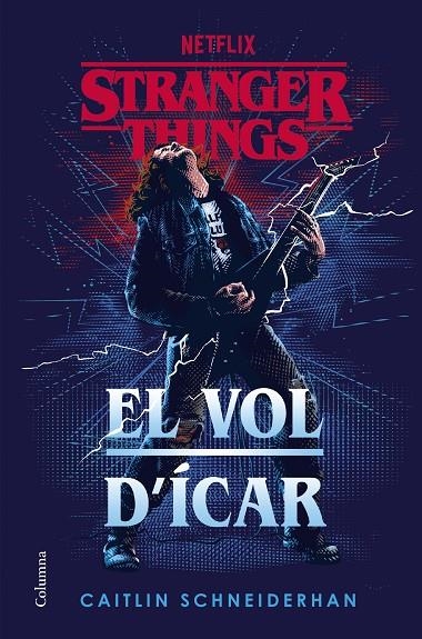 STRANGER THINGS: EL VOL D'ÍCAR | 9788466431194 | SCHNEIDERHAN, CAITLIN