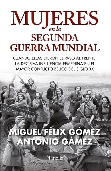 MUJERES EN LA SEGUNDA GUERRA MUNDIAL | 9788419878076 | MIGUEL FÉLIX GÓMEZ TRILLO / ANTONIO GÁMEZ HIGUERAS