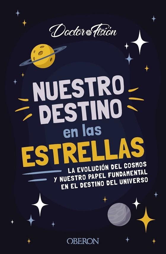 NUESTRO DESTINO EN LAS ESTRELLAS | 9788441548824 | FISIÓN (@DOCTORFISION), DOCTOR