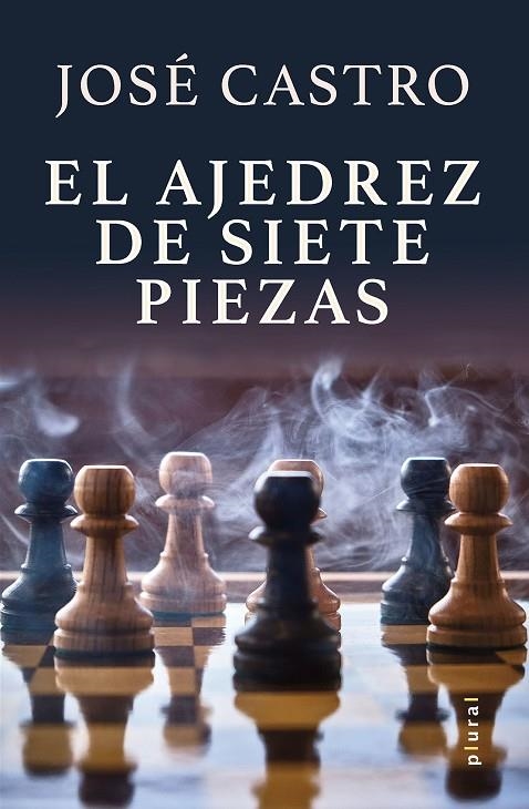 EL AJEDREZ DE SIETE PIEZAS | 9788419956033 | CASTRO ARAGÓN, JOSÉ