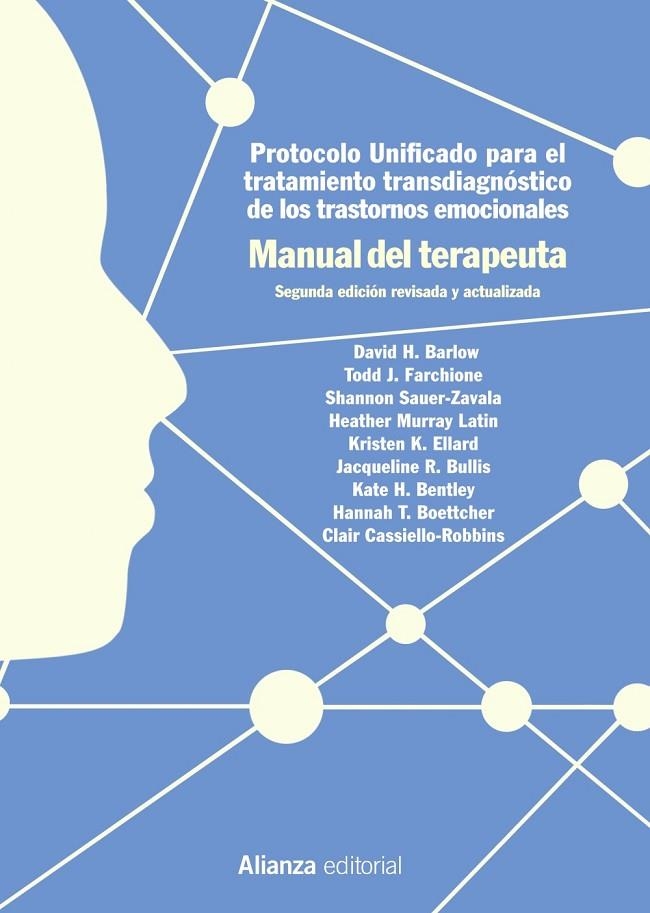 PROTOCOLO UNIFICADO PARA EL TRATAMIENTO TRANSDIAGNÓSTICO DE LOS TRASTORNOS EMOCI | 9788491814795 | BARLOW, DAVID H. / SAUER-ZAVALA, SHANNON / FARCHIONE, TODD J. / MURRAY LATIN, HEATHER / ELLARD, KRIS