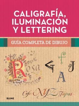 GUÍA COMPLETA DE DIBUJO. CALIGRAFÍA, ILUMINACIÓN Y LETTERING | 9788419785404 | VVAA