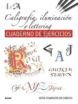 GUÍA COMPLETA DE DIBUJO. CALIGRAFÍA, ILUMINACIÓN Y LETTERING (EJERCICIOS) | 9788419785411 | VVAA