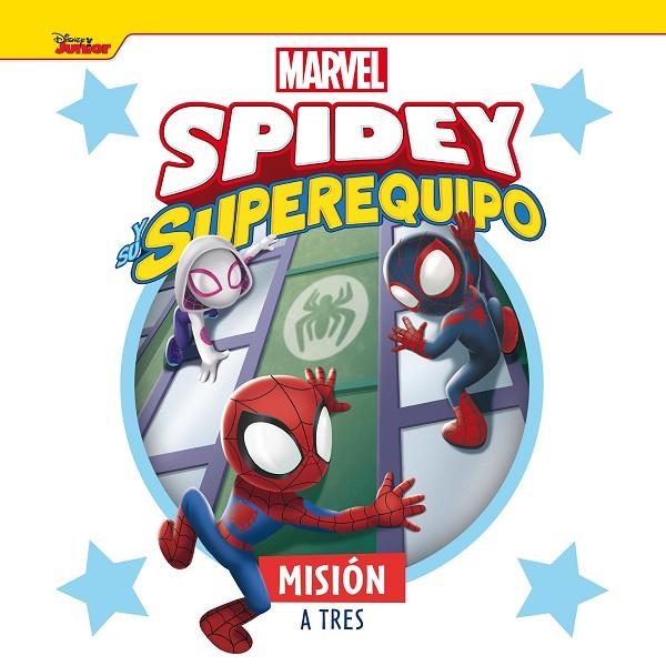 SPIDEY Y SU SUPEREQUIPO. MISIÓN A TRES | 9788418610578 | MARVEL