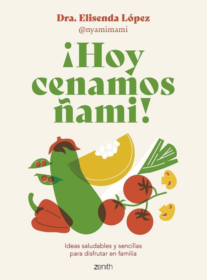 ¡HOY CENAMOS ÑAMI! | 9788408278092 | ELISENDA LÓPEZ @NYAMIMAMI