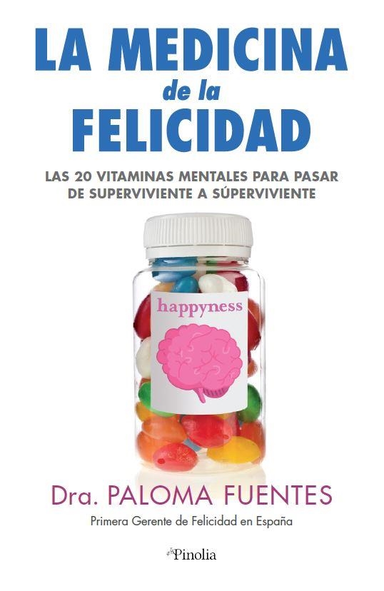 MEDICINA DE LA FELICIDAD | 9788418965128 | DRA. PALOMA FUENTES