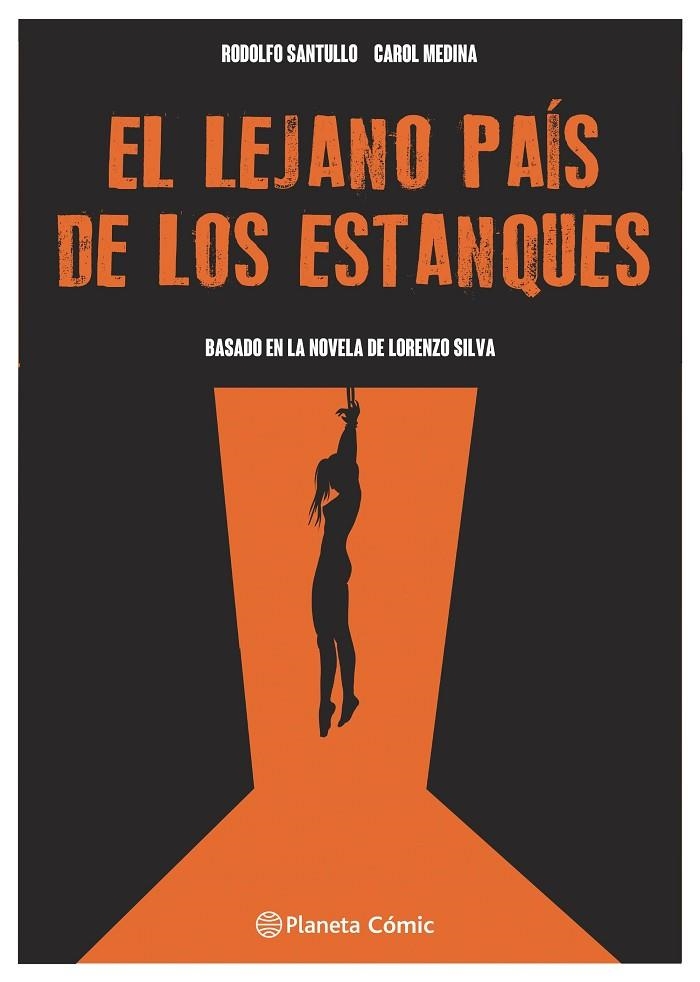 EL LEJANO PAÍS DE LOS ESTANQUES (NOVELA GRÁFICA) | 9788411610292 | MEDINA, CAROL / SANTULLO, RODOLFO