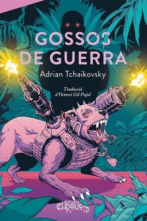 GOSSOS DE GUERRA | 9788412761603 | TCHAIKOVSKY, ADRIAN