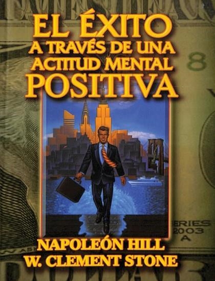 EL EXITO A TRAVES DE UNA ACTITUD MENTAL POSITIVA | 9789087891961 | NAPOLEON HILL/W. CLEMENT STONE