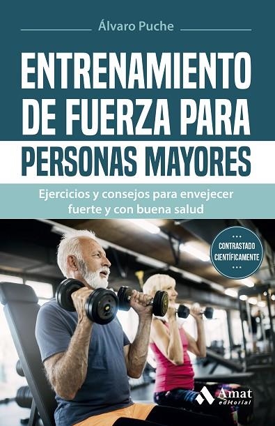 ENTRENAMIENTO DE FUERZA PARA PERSONAS MAYORES | 9788419341907 | PUCHE GIMÉNEZ, ÁLVARO