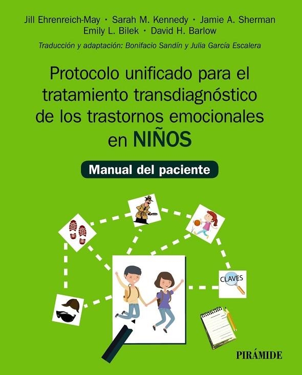 PROTOCOLO UNIFICADO PARA EL TRATAMIENTO TRANSDIAGNÓSTICO DE LOS TRASTORNOS EMOCI | 9788436844344 | EHRENREICH-MAY, JILL / KENNEDY, SARAH M. / SHERMAN, JAMIE A. / BILEK, EMILY L. / BARLOW, DAVID H.