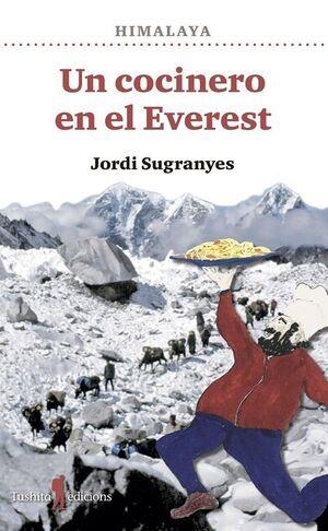 UN COCINERO EN EL EVEREST | 9788412698848 | SUGRANYES, JORDI