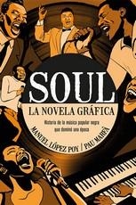 EL SOUL LA NOVELA GRAFICA | 9788418703737 | MANUEL LOPEZ POY