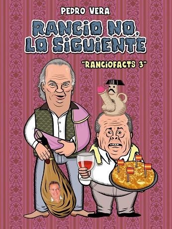 RANCIOFACTS 3. RANCIO NO, LO SIGUIENTE | 9788416251872 | VERA, PEDRO