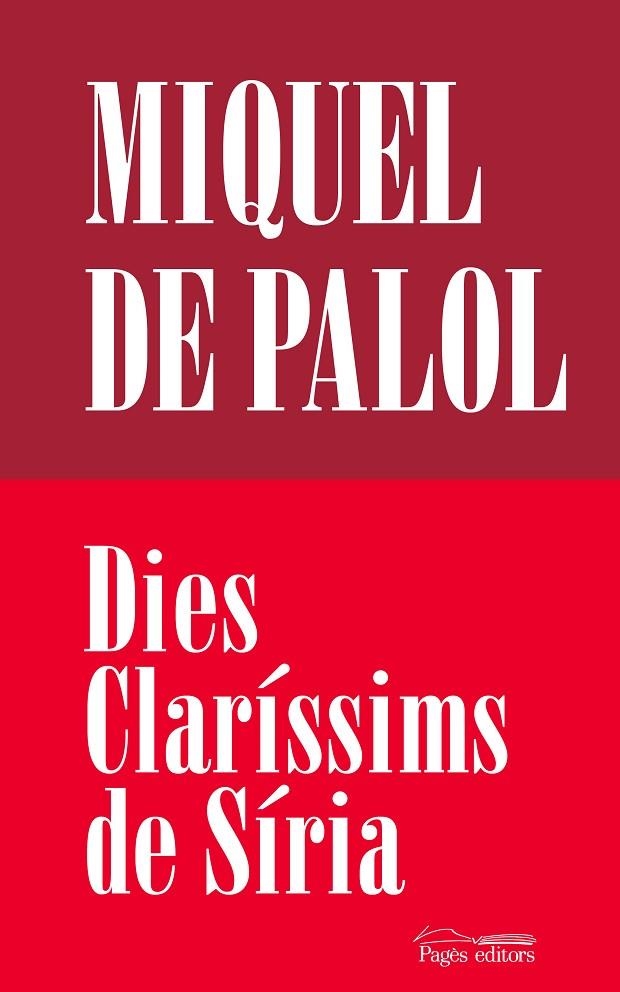 DIES CLARÍSSIMS DE SÍRIA | 9788413035062 | PUJOL I PALOL, MIQUEL