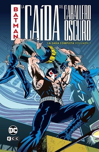 BATMAN: LA CAÍDA DEL CABALLERO OSCURO – LA SAGA COMPLETA VOL. 1 DE 2 | 9788419920928 | O´NEIL, DENNIS / MOENCH, DOUG / DIXON, CHUCK / GRANT, ALAN