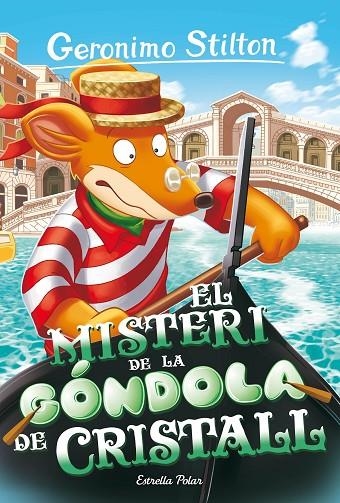 EL MISTERI DE LA GÓNDOLA DE CRISTALL | 9788413897288 | STILTON, GERONIMO