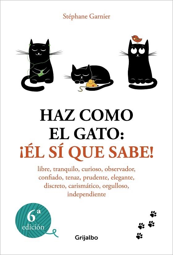 HAZ COMO EL GATO: ¡ÉL SÍ QUE SABE! | 9788425367052 | GARNIER, STÉPHANE