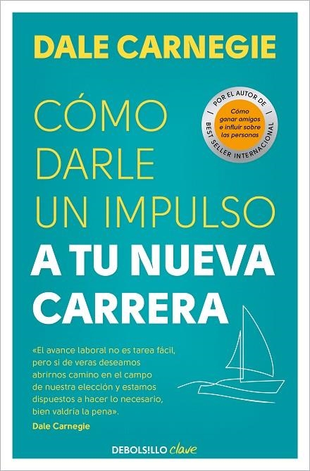 CÓMO DARLE UN IMPULSO A TU NUEVA CARRERA | 9788466370691 | CARNEGIE, DALE