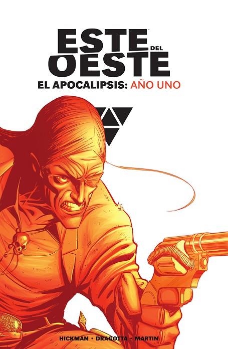 ESTE DEL OESTE INTEGRAL. EL APOCALIPSIS: AÑO UNO | 9788467966794 | HICKMAN, DRAGOTTA, MARTIN