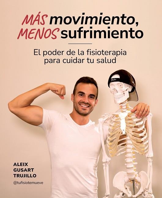 MÁS MOVIMIENTO, MENOS SUFRIMIENTO | 9788419875259 | GUSART TRUJILLO, ALEIX