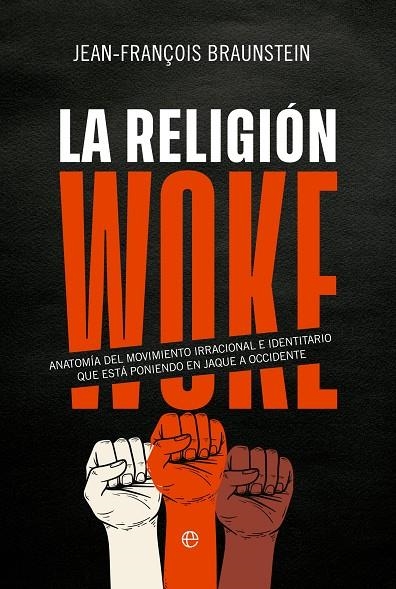 LA RELIGIÓN WOKE | 9788413847269 | BRAUNSTEIN, JEAN-FRANÇOIS