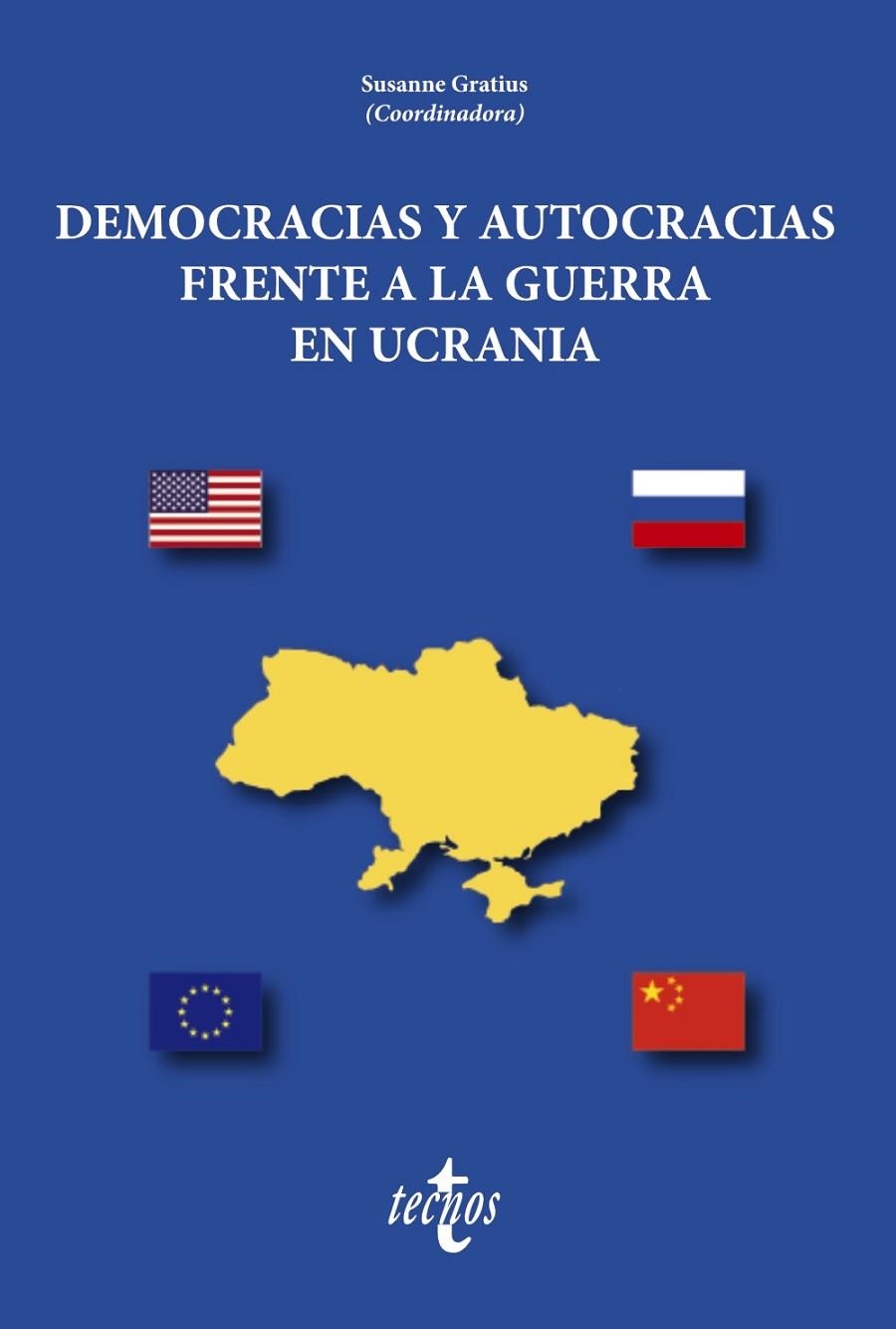 DEMOCRACIAS Y AUTOCRACIAS FRENTE A LA GUERRA EN UCRANIA | 9788430989621 | GRATIUS, SUSANNE / BETTI, ANDREA / COSTA VAZ, ALCIDES / PEDRO, NICOLÁS DE / DIDONNA, GIUSEPPE / HENA