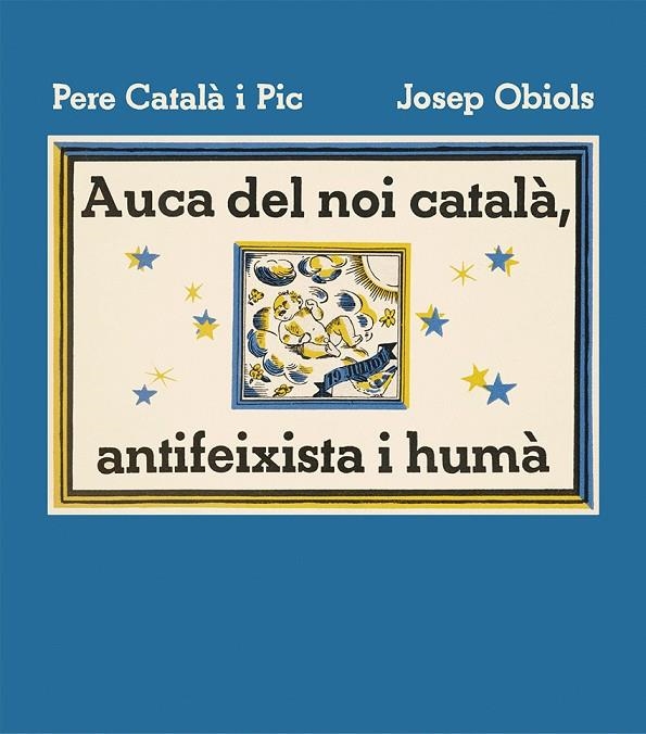 AUCA DEL NOI CATALÀ, ANTIFEIXISTA I HUMÀ | 9788412570595 | CATALÀ I PIC, PERE