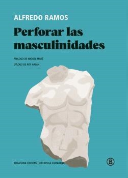 PERFORAR LAS MASCULINIDADES | 9788419160379 | GALAN, ROY/MISSÉ, MIGUEL