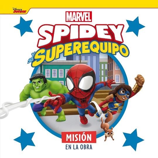 SPIDEY Y SU SUPEREQUIPO. MISIÓN EN LA OBRA | 9788418610691 | MARVEL