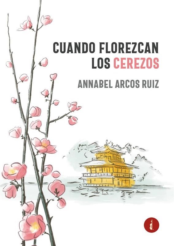 CUANDO FLOREZCAN LOS CEREZOS | 9788419274243 | ARCOS RUIZ,ANNABEL