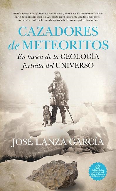 CAZADORES DE METEORITOS | 9788419414212 | JOSÉ LANZA GARCÍA