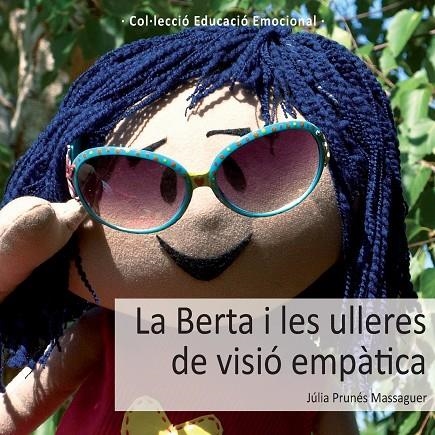 LA BERTA I LES ULLERES DE VISIÓ EMPÀTICA | 9788494055522 | PRUNÉS MASSAGUER, JÚLIA