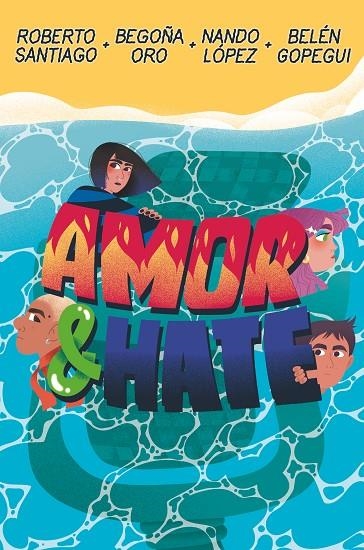 AMOR & HATE | 9788411821926 | SANTIAGO, ROBERTO / LÓPEZ, NANDO / ORO PRADERA, BEGOÑA / GOPEGUI, BELÉN