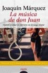 MUSICA DE DON JUAN , LA | 9788476478196 | MARQUEZ , JOAQUIN