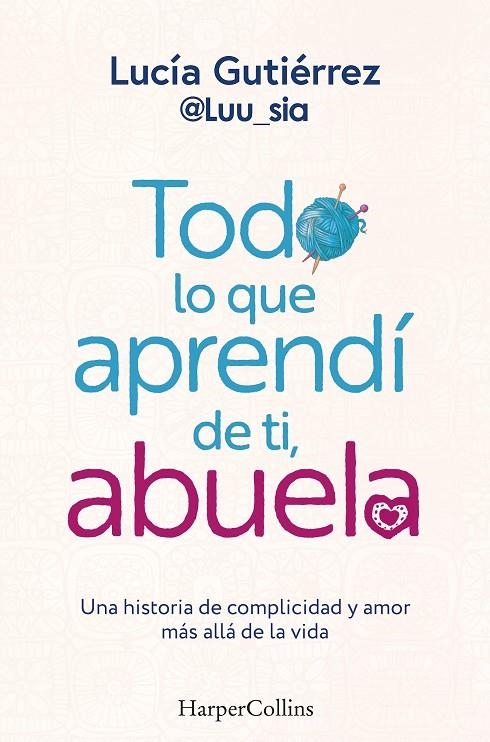 TODO LO QUE APRENDÍ DE TI, ABUELA | 9788410021167 | GUTIERREZ, LUCÍA