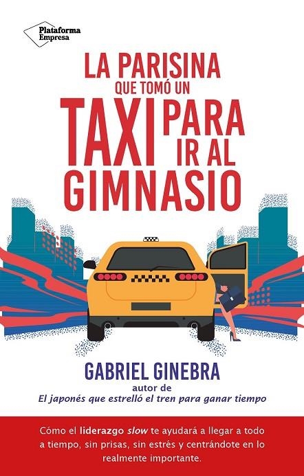 LA PARISINA QUE TOMÓ UN TAXI PARA IR AL GIMNASIO | 9788410079182 | GINEBRA, GABRIEL