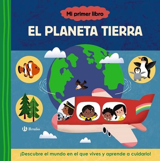 MI PRIMER LIBRO SOBRE EL PLANETA TIERRA | 9788469641415 | AA.VV.