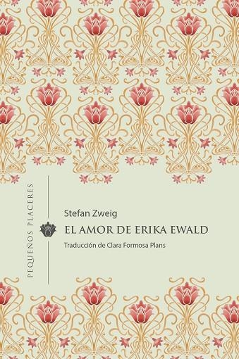 EL AMOR DE ERIKA EWALD | 9788412579338 | ZWEIG, STEFAN