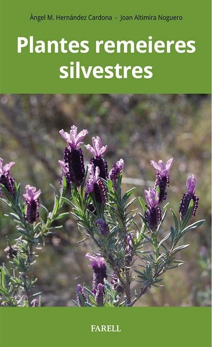 PLANTES REMEIERES SILVESTRES | 9788417116590 | HERNANDEZ CARDONA, ANGEL MANUEL / ALTIMIRA NOGUERO, JOAN