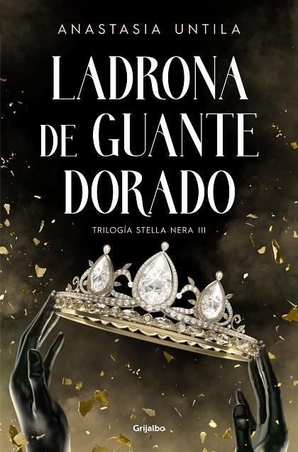 LADRONA DE GUANTE DORADO (TRILOGÍA STELLA NERA 3) | 9788425365867 | UNTILA, ANASTASIA