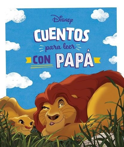 CUENTOS DISNEY PARA LEER CON PAPÁ | 9788419547712 | DISNEY