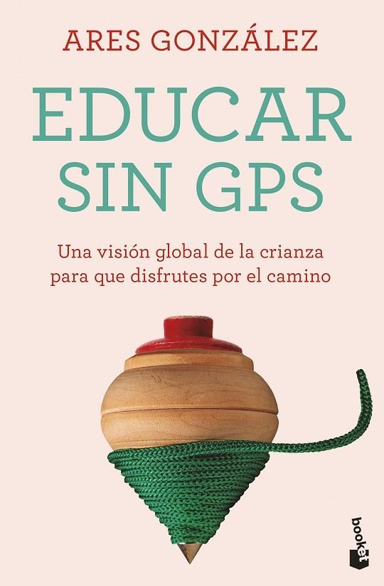 EDUCAR SIN GPS | 9788408283720 | GONZÁLEZ, ARES