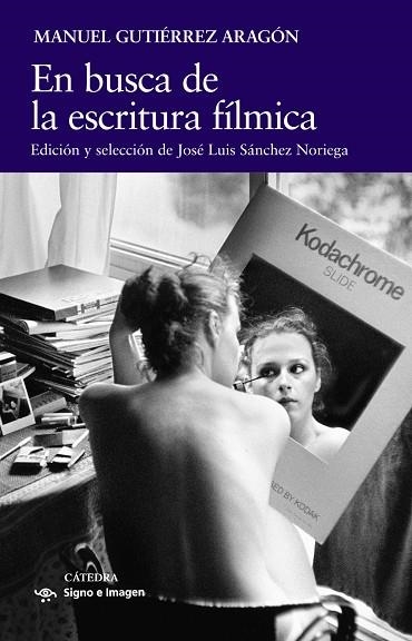 EN BUSCA DE LA ESCRITURA FÍLMICA | 9788437647289 | GUTIÉRREZ ARAGÓN, MANUEL