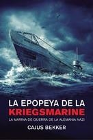 LA EPOPEYA DE LA KRIEGSMARINE | 9788412764253 | BEKKER, CAJUS