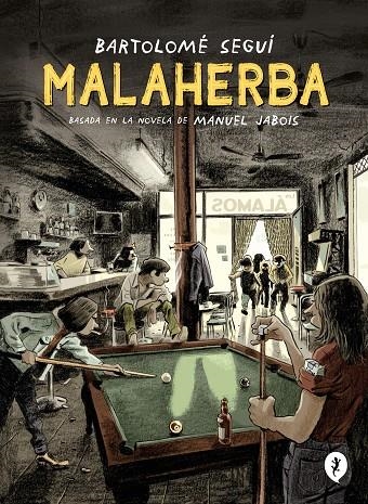 MALAHERBA | 9788418621284 | SEGUÍ, BARTOLOMÉ / JABOIS, MANUEL