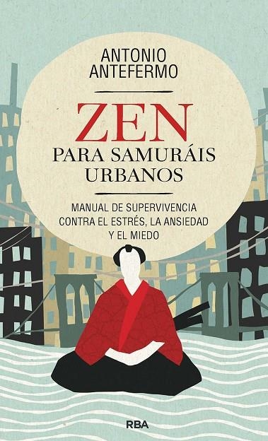 ZEN PARA SAMURÁIS URBANOS | 9788411323062 | ANTEFERMO, ANTONIO