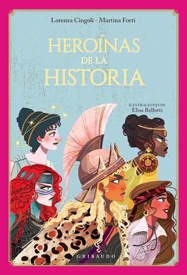 HEROÍNAS DE LA HISTORIA | 9788412763188 | CINGOLI, LORENZA / FORTI, MARTINA